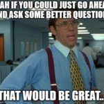 better questions meme