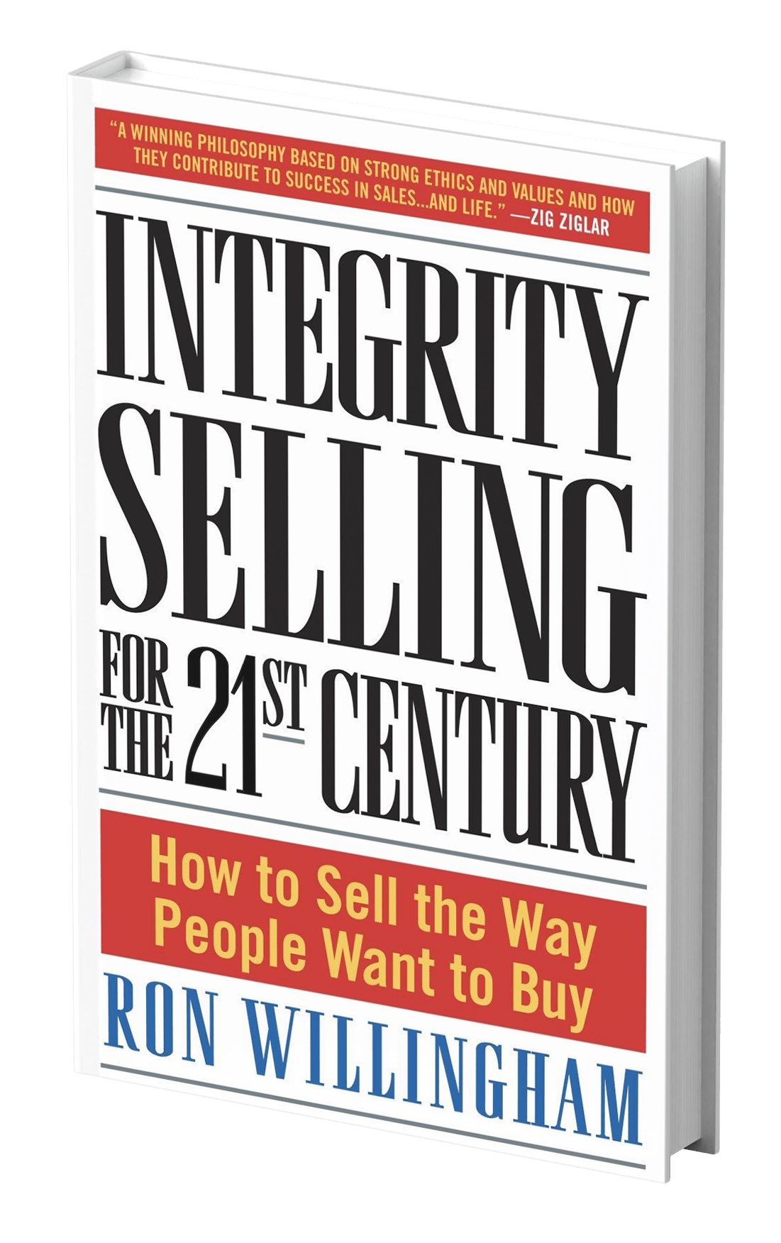 Integrity Selling for the 21st Century by Ron Willingham