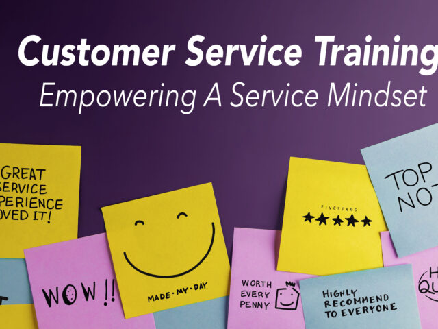 Customer Service Training: Empowering A Service Mindset